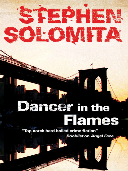 Upplýsingar um Dancer in the Flames eftir Stephen Solomita - Til útláns